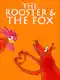 The Rooster And The Fox