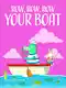 Row, Row, Row Your Boat