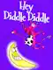 Hey Diddle Diddle