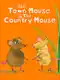 The Town Mouse And The Country Mouse