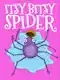 Itsy Bitsy Spider
