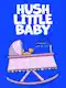 Hush Little Baby